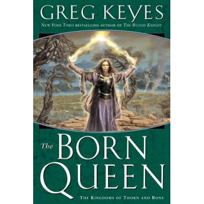 The Born Queen Greg Keyes